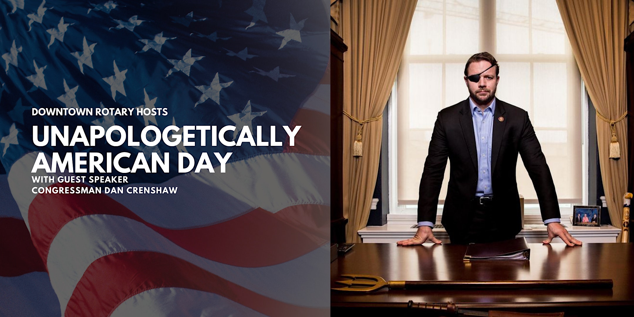 Unapologetically American Day Luncheon With Guest Congressman Dan Crenshaw