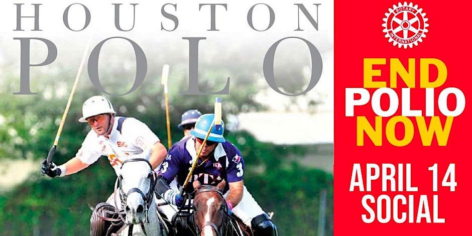 Downtown Rotary Family Day At Houston Polo Club To End Polio